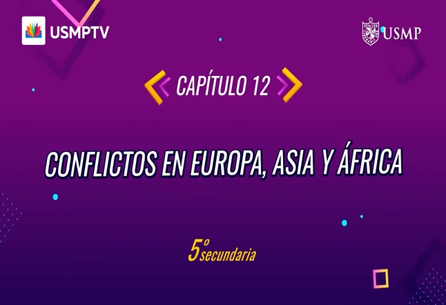 Capítulo N° 12 - Conflictos en Europa, Asia y África